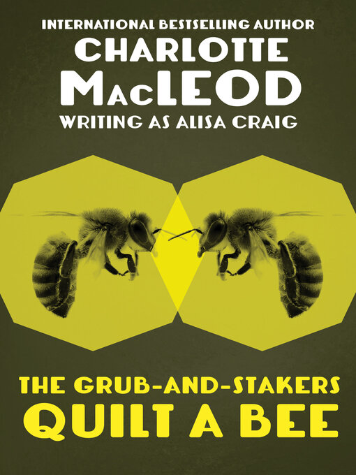 Title details for Grub-and-Stakers Quilt a Bee by Charlotte MacLeod - Wait list